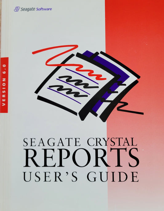 Seagate Crystal Reports Version 6.0 User's Guide