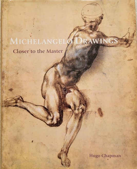 2. Michelangelo Drawings - Closer to the Master, Hardcover