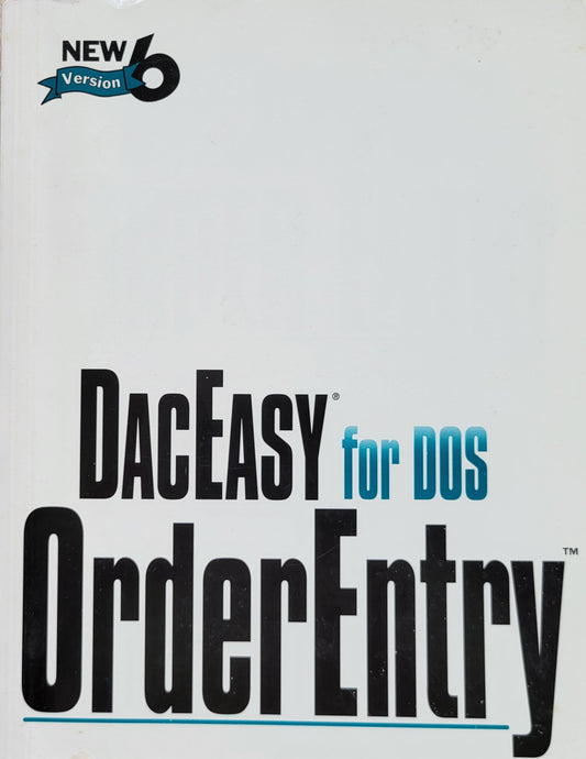Vintage - DacEasy for DOS Order Entry User's Guide